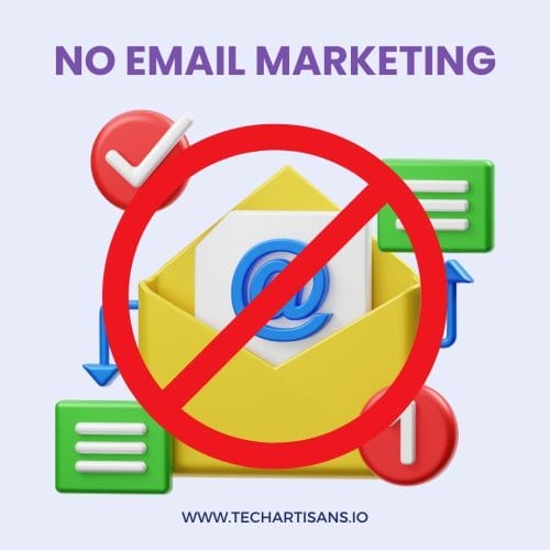 No Email Marketing