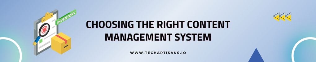 Choosing the Right Content Management System
