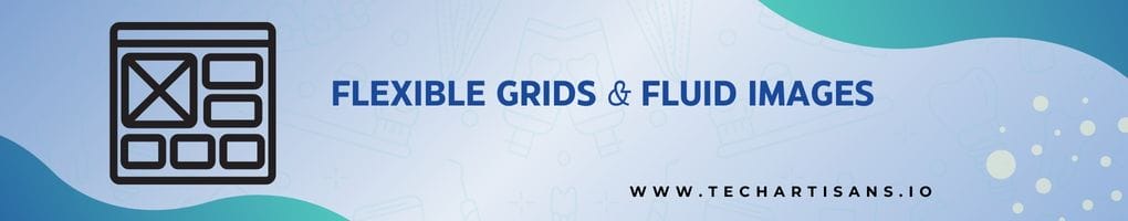 Flexible Grids & Fluid Images