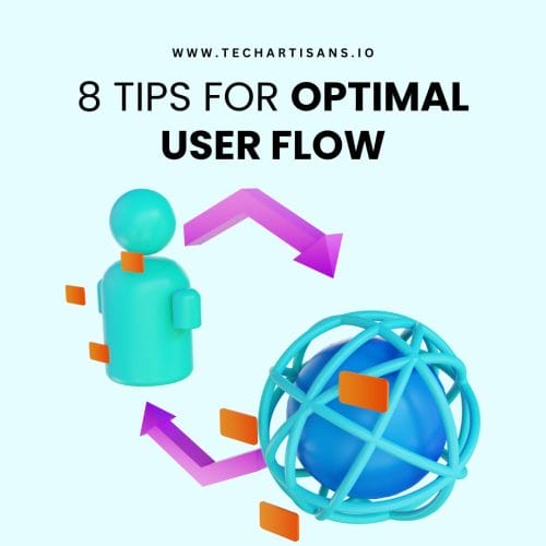 8 Tips for Optimal User Flow