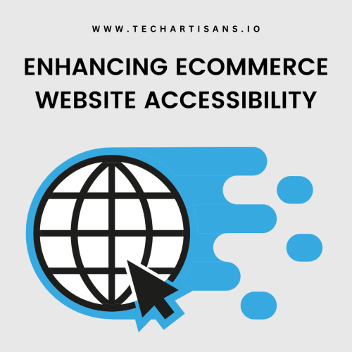 Enhancing Ecommerce Website Accessibility