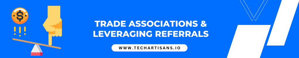 Join Trade Associations And Referrals