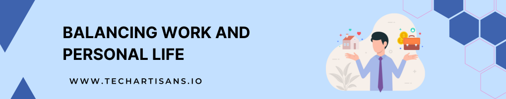 Balancing Work and Personal Life