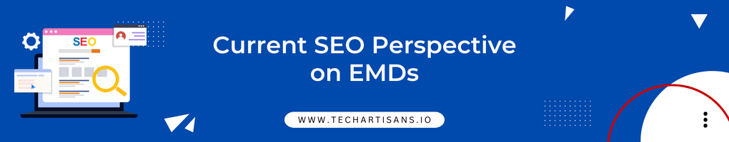 Current SEO Perspective on EMDs