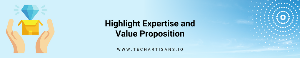 Highlight Expertise and Value Proposition