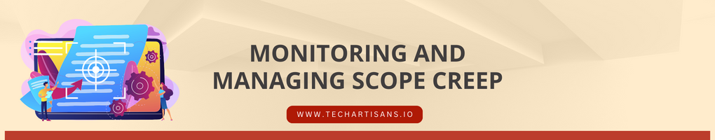 Monitor and Manage Scope Creep
