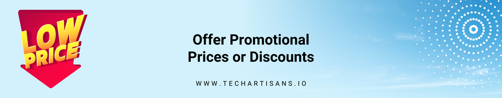 Offer Promotional Prices or Discounts