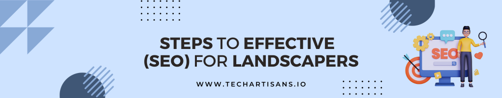 Steps to Effective Local Search Engine Optimization (SEO) for Landscapers
