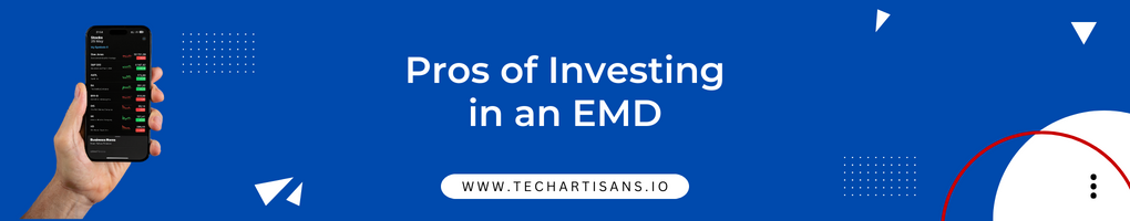 Pros of Investing in an EMD