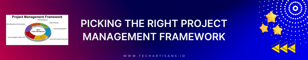 Picking the Right Project Management Framework