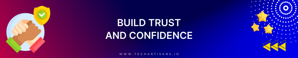 Build Trust and Confidence