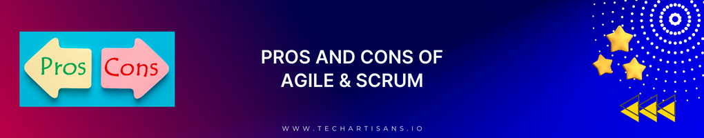 Pros and Cons of Agile and Scrum