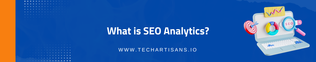 What is SEO Analytics
