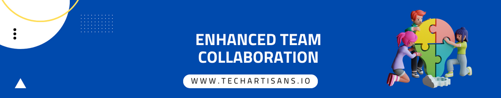Enhanced Team Collaboration