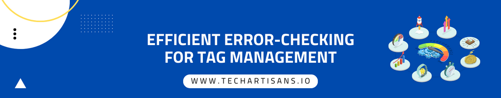 Efficient Error-Checking for Tag Management