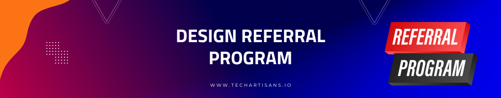 Designing a successful referral program