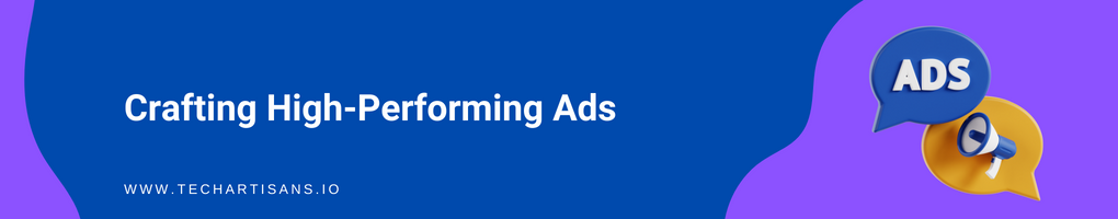 Crafting High-Performing Ads