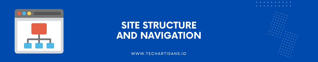 Site Structure and Navigation