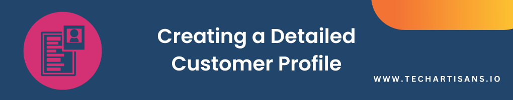 Creating a Detailed Customer Profile