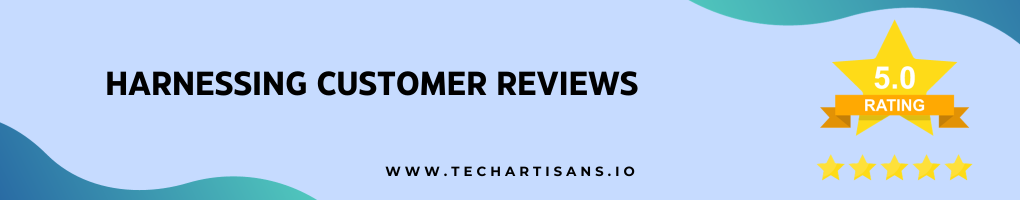 Harnessing Customer Reviews