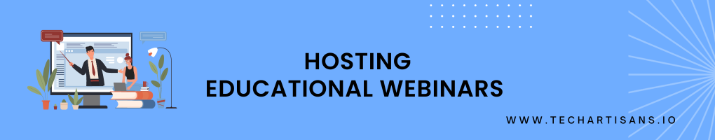 Hosting Educational Webinars