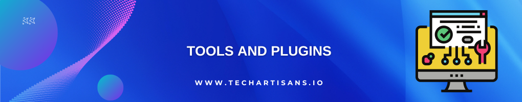 Tools and Plugins