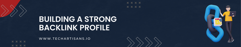 Building a Strong Backlink Profile