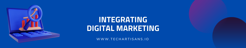 Integrating Digital Marketing