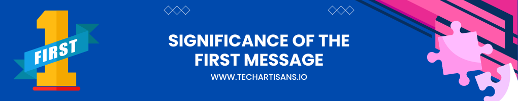 Significance of the First Message