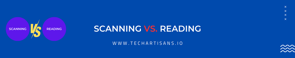 Scanning vs. Reading