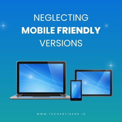 Neglecting Mobile friendly versions