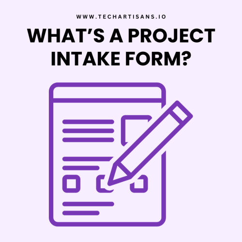 What's a Project Intake Form