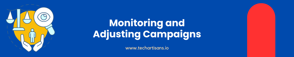 Monitoring and Adjusting Campaigns