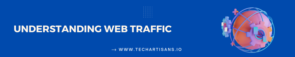 Understanding Web Traffic
