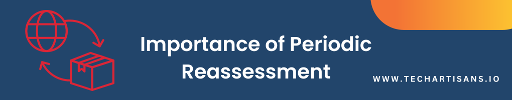 Importance of Periodic Reassessment