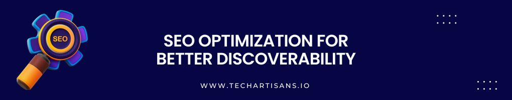 SEO Optimization for Better Discoverability