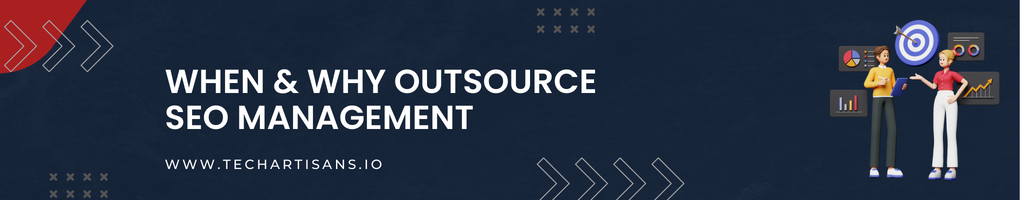 When and Why Outsource SEO Management