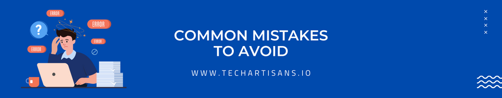 Common Mistakes to Avoid