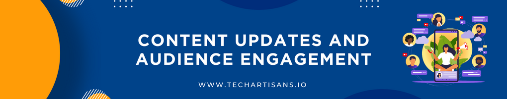 Content Updates and Audience Engagement
