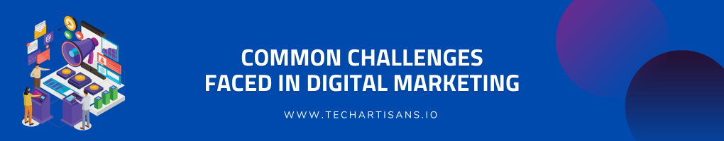 Common Challenges Faced in Digital Marketing