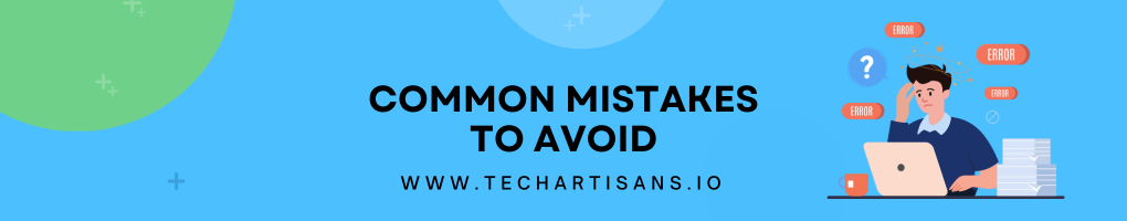 Common Mistakes to Avoid