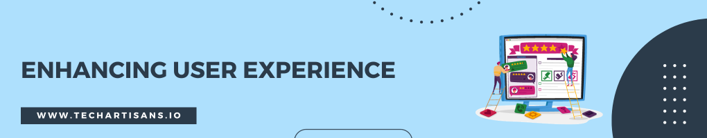 Enhancing User Experience
