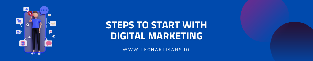 Steps to Start with Digital Marketing