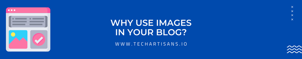 Why Use Images in Your Blog