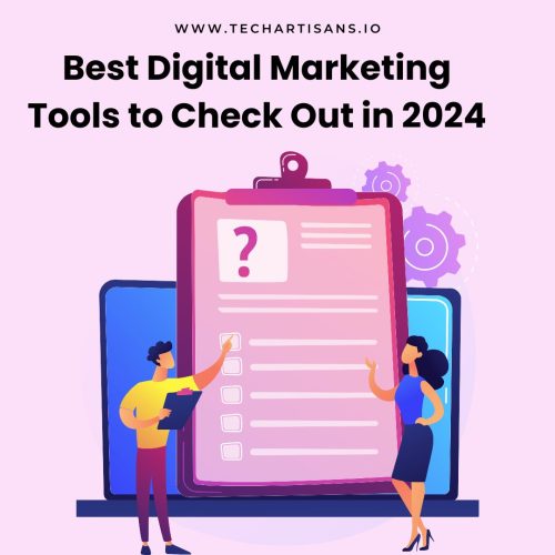 Best Digital Marketing Tools to Check Out in 2024