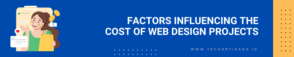 Factors Influencing the Cost of Web Design Projects