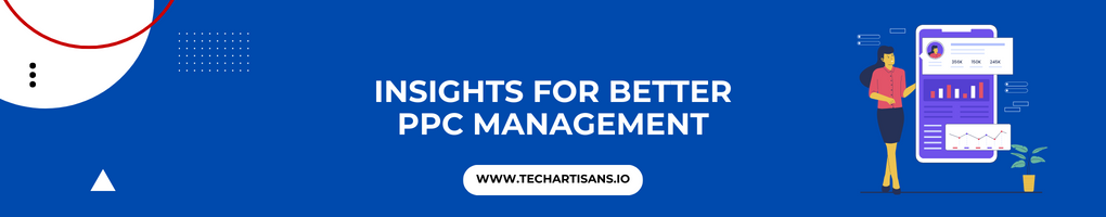 Insights for Better PPC Management