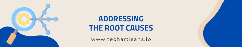 Addressing the Root Causes
