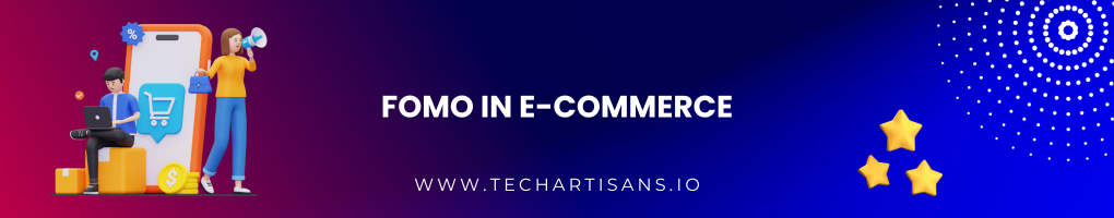 FOMO in E-Commerce