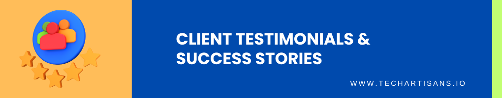 Client Testimonials and Success Stories